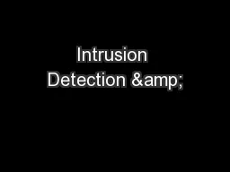 Intrusion Detection &