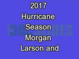 2017 Hurricane Season Morgan Larson and