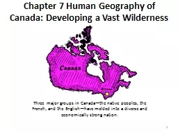 Chapter 7 Human Geography of Canada: Developing a Vast Wilderness
