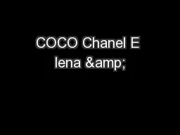 COCO Chanel E lena &