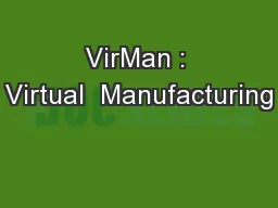 VirMan : Virtual  Manufacturing