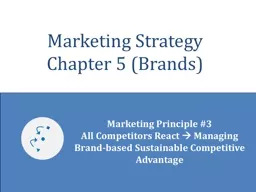 © Robert Palmatier 1 Marketing Strategy Chapter 5 (Brands)