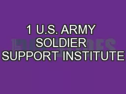 1 U.S. ARMY SOLDIER SUPPORT INSTITUTE