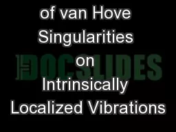 The Effects of van Hove Singularities on Intrinsically Localized Vibrations