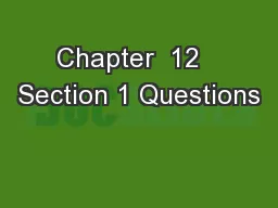 Chapter  12   Section 1 Questions