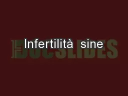 Infertilità  sine