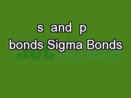 s  and  p  bonds Sigma Bonds