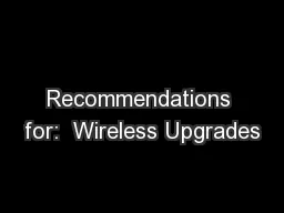 Recommendations for:  Wireless Upgrades
