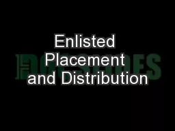 Enlisted Placement and Distribution