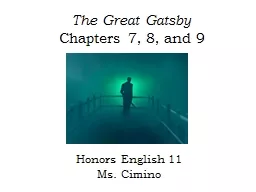 T he  Great Gatsby Chapters 7, 8, and 9