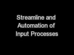 Streamline and Automation of Input Processes