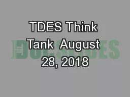 TDES Think Tank  August 28, 2018