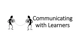 Communicating with Learners