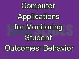 Computer Applications for Monitoring Student Outcomes: Behavior