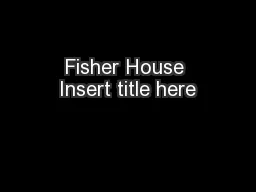 Fisher House Insert title here