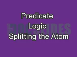 Predicate Logic Splitting the Atom