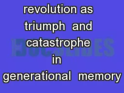 The Russian revolution as  triumph  and  catastrophe  in   generational  memory