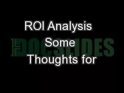 ROI Analysis  Some Thoughts for