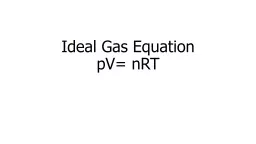 Ideal Gas Equation  pV =