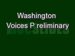 Washington Voices P reliminary