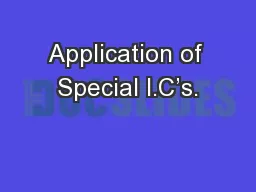Application of Special I.C’s.