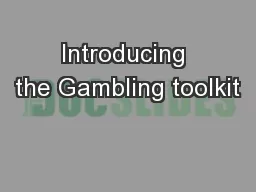 Introducing the Gambling toolkit