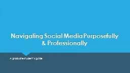 Navigating Social Media Purposefully & Professionally