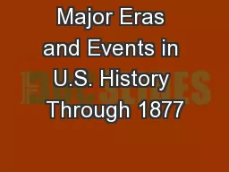 Major Eras and Events in U.S. History Through 1877