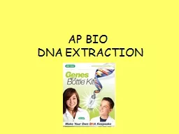 AP BIO  DNA EXTRACTION COLLECT AND BREAK OPEN CELLS