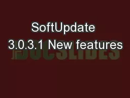 SoftUpdate 3.0.3.1 New features