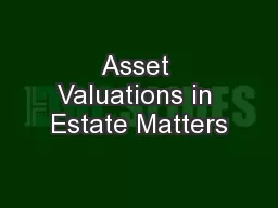 Asset Valuations in Estate Matters