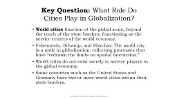 World cities  function at the global scale, beyond the reach of the state borders, functioning