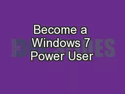Become a Windows 7 Power User