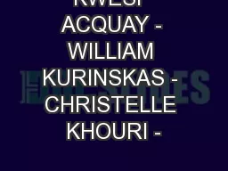 KWESI  ACQUAY - WILLIAM KURINSKAS - CHRISTELLE KHOURI -