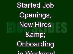 Get Em’ Started Job Openings, New Hires & Onboarding in Workday!