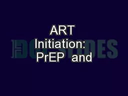 ART Initiation:  PrEP  and