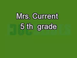 Mrs. Current 5 th  grade