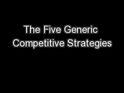 The Five Generic Competitive Strategies