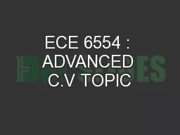 ECE 6554 : ADVANCED C.V TOPIC