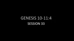 GENESIS 10-11:4 SESSION 33