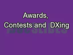 Awards, Contests and  DXing