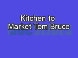 Kitchen to Market Tom Bruce