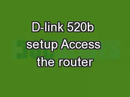 D-link 520b setup Access the router