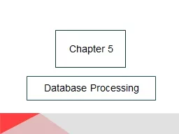 Database Processing Chapter 5