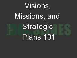 Visions, Missions, and Strategic Plans 101