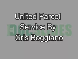 United Parcel Service By Cris Boggiano