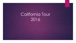 California Tour 2016 What are we Doing?