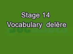 Stage 14 Vocabulary  delēre