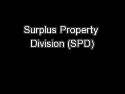 Surplus Property Division (SPD)