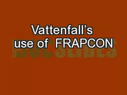 Vattenfall’s use of  FRAPCON